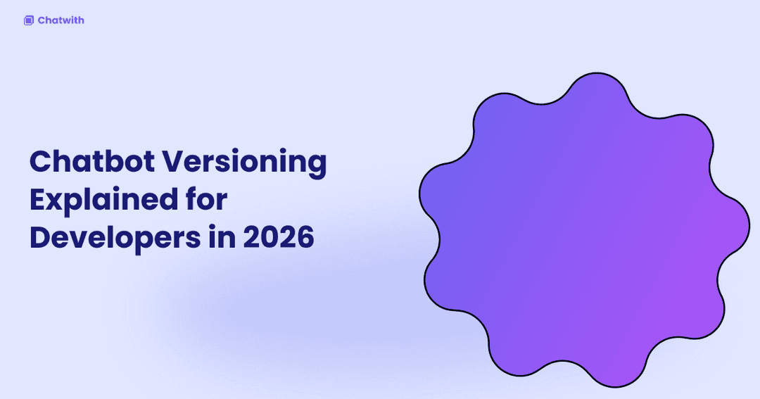 Chatbot Versioning Explained for Developers in 2026